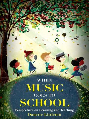 cover image of When Music Goes to School